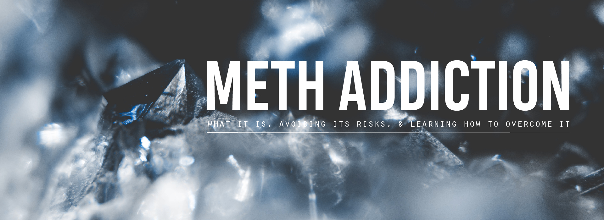 Meth Addiction, Abuse, Detox and Rehab in Idaho